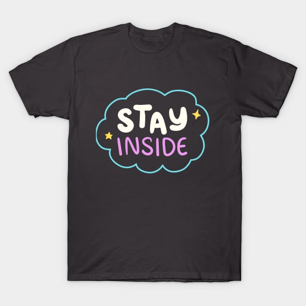 Fight Coronavirus and Covid 19 - Stay Home, Stay Safe T-Shirt by DesignLife21